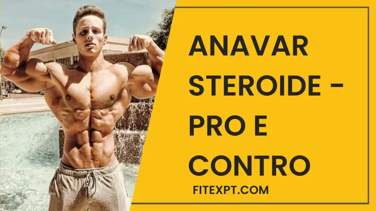 Anavar Steroide – Pro e contro