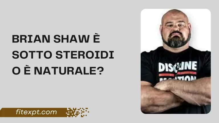 Brian Shaw è sotto steroidi o è naturale?