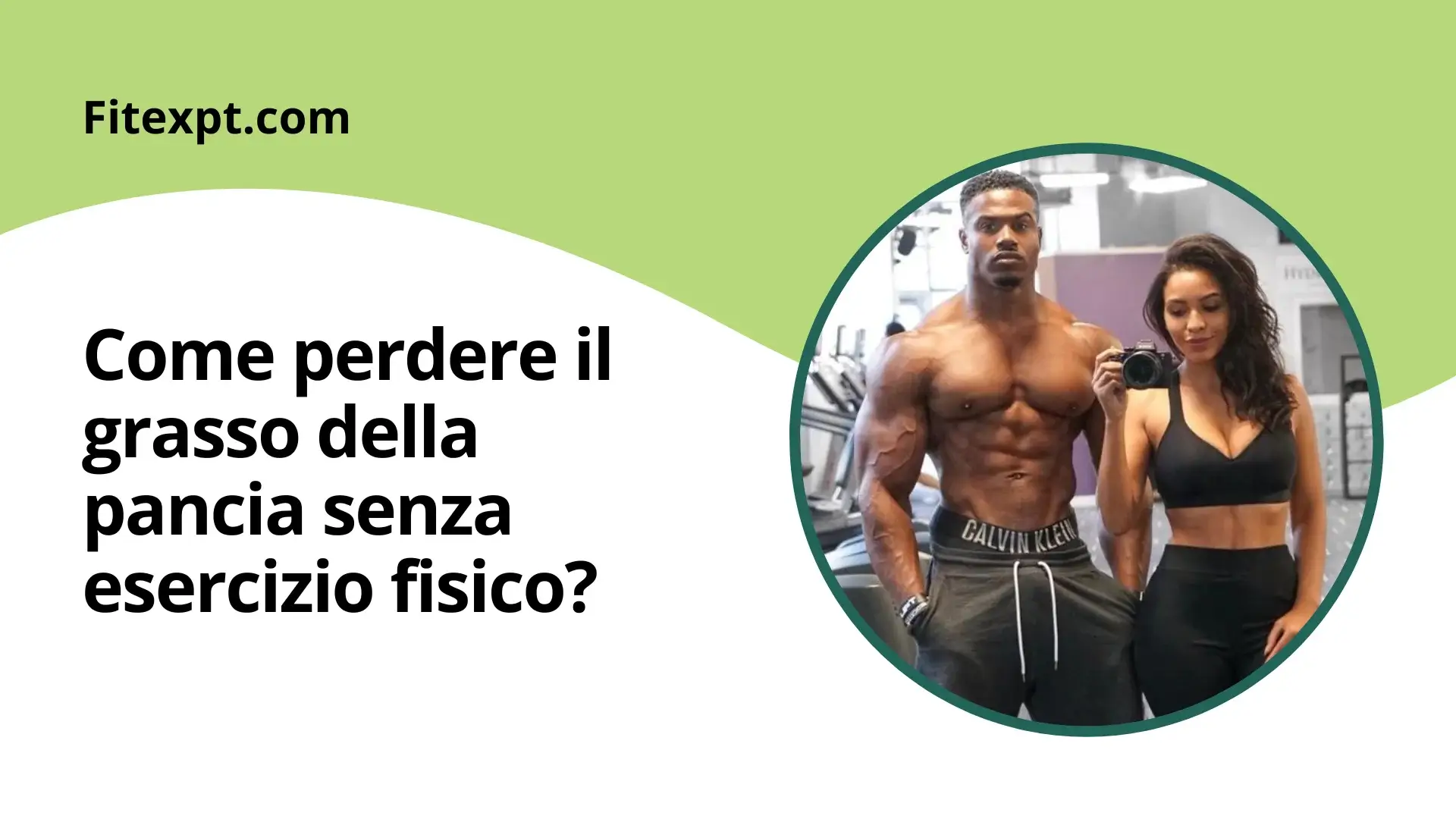 Come perdere il grasso della pancia senza esercizio fisico ...